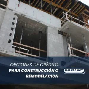 Préstamos para Construcción o Remodelación