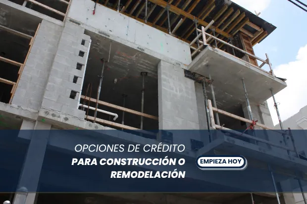 Préstamos para Construcción o Remodelación