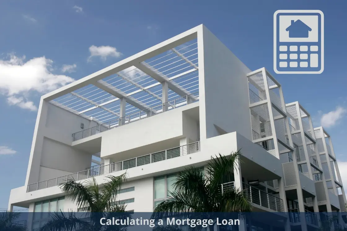 Calculating a Mortgage Loan