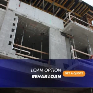 Rehab loan option for repair and renovation of property