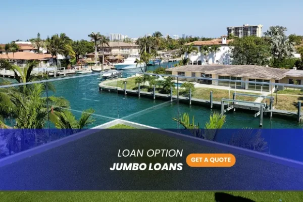 Jumbo loans in Florida financing options for luxury homes