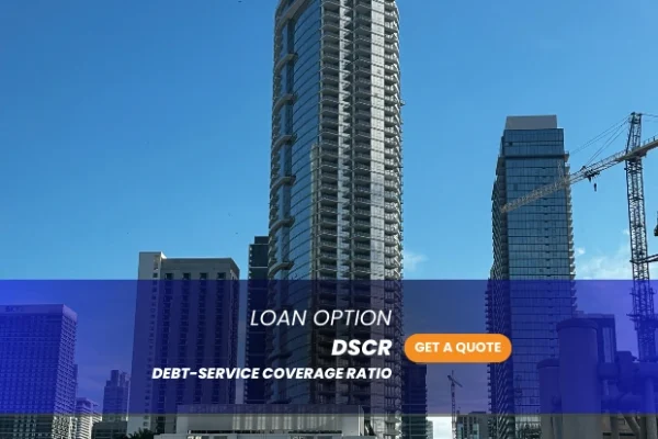 DSCR Loan Program (debt-service coverage ratio)